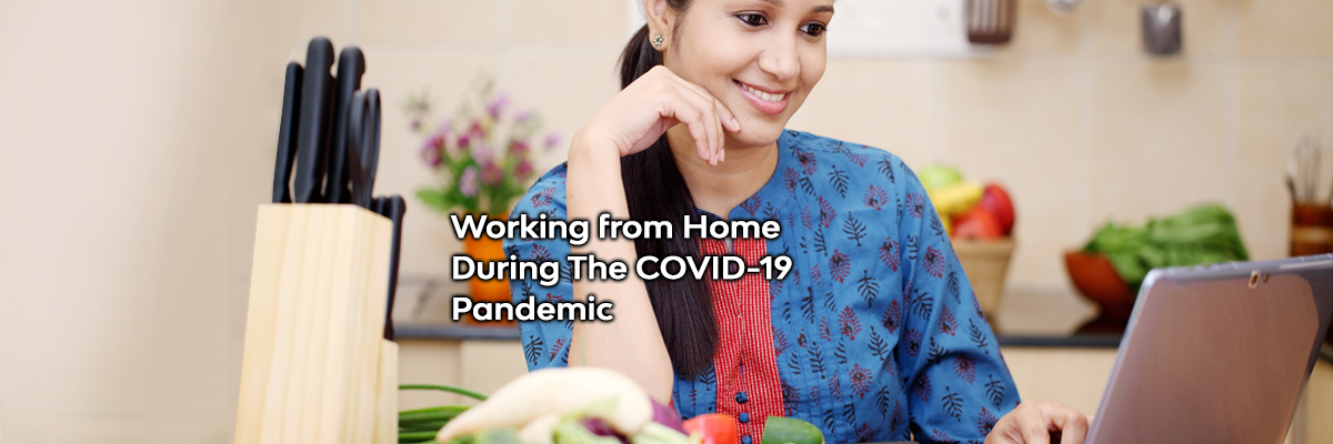 Working from Home During The COVID-19 Pandemic